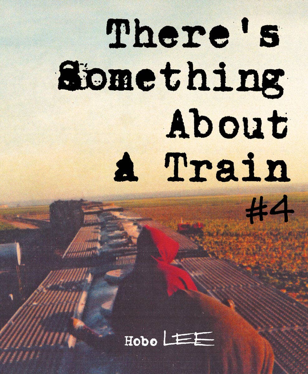 There's Something About a Train Zine #4