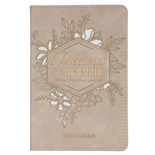 Precious In His Sight: The Power of God's Transforming Love