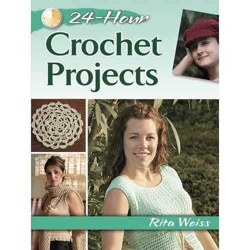 24-Hour Crochet Projects - Paperback