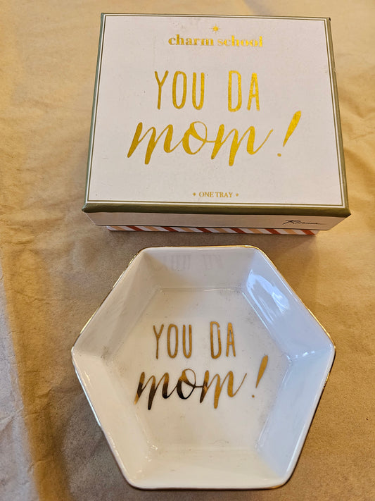 "You Da Mom" Gift-Trinket Tray