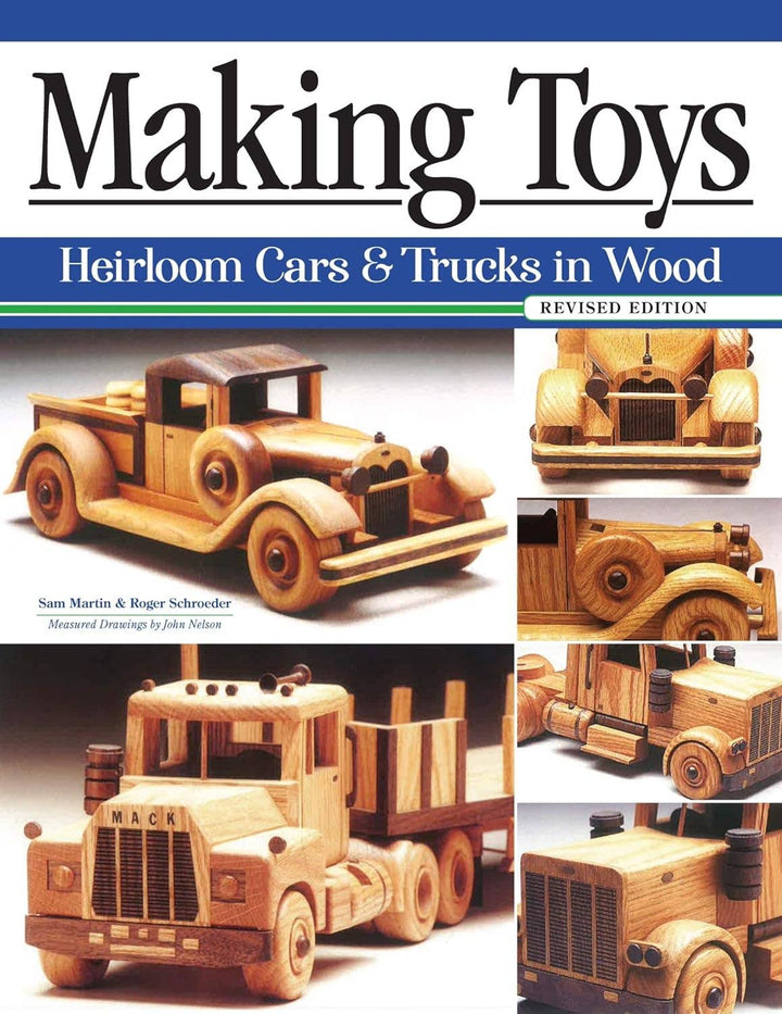 Making Toys, Revised Edition-Heirloom Cars & Trucks in Wood