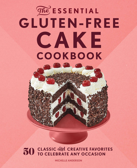 Essential Gluten-Free Cake Cookbook