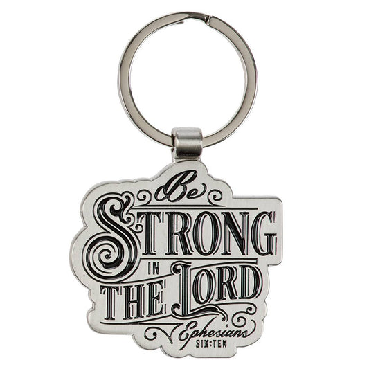 Keychain Be Strong in the Lord Eph. 6:10