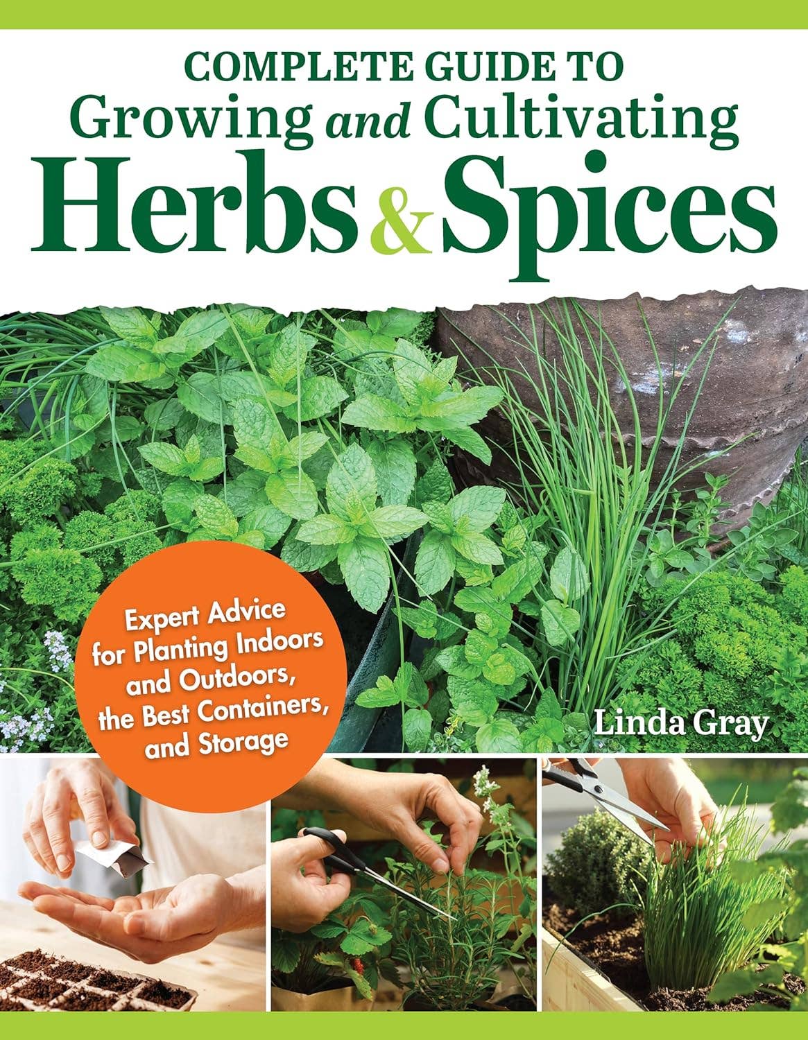 Complete Guide to Growing and Cultivating Herbs & Spices