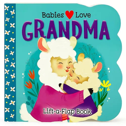 Babies Love Grandma - Board Book