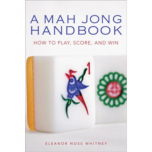 Mah Jong Handbook: How to Play, Score, and Win - Paperback