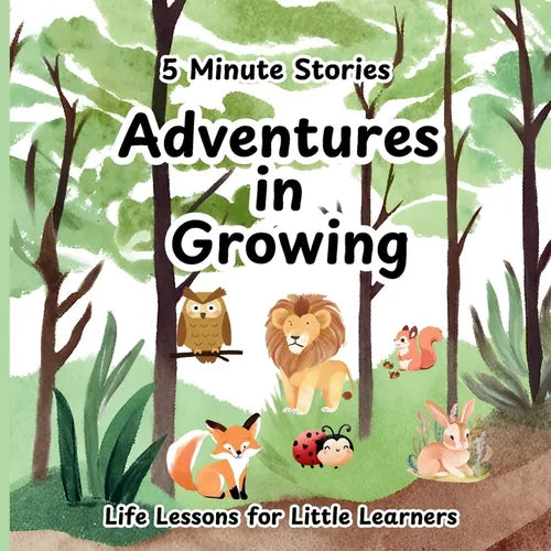5 Minute Stories Adventures in Growing: Short Bedtime Stories, Nursery Rhymes and Fairy Tales Collections for Children - Paperback