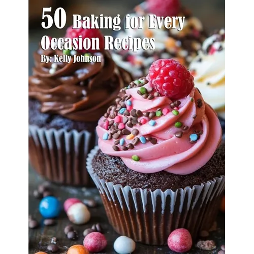50 Baking for Every Occasion Recipes - Paperback