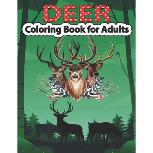 Deer Coloring Book for Adults: An Adult Coloring Pages for Deer Lovers - Paperback