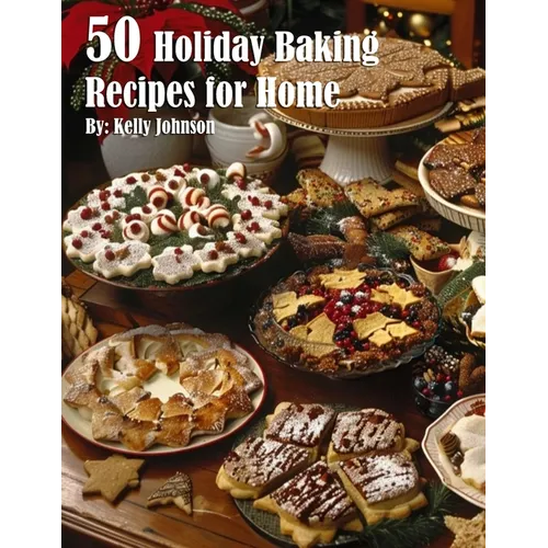 50 Holiday Baking Recipes for Home - Paperback