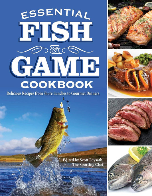 Essential Fish & Game Cookbook-Recipes for Lunches & Dinners