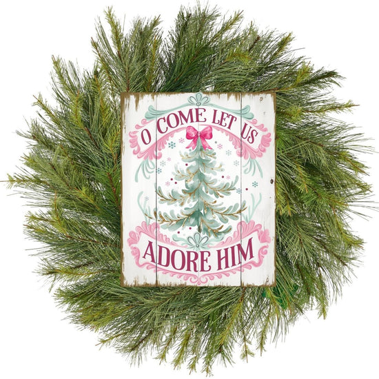 O Come Let Us Adore Him Christmas Sign