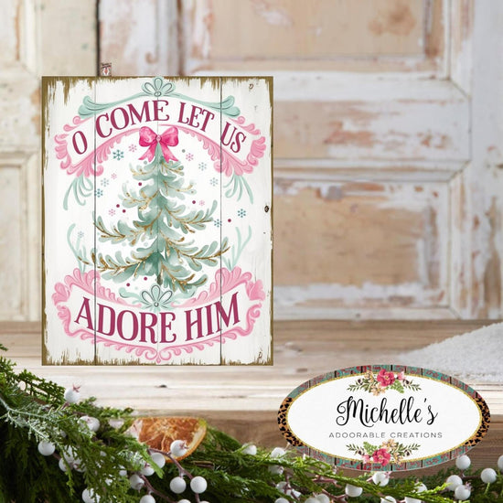 O Come Let Us Adore Him Christmas Sign