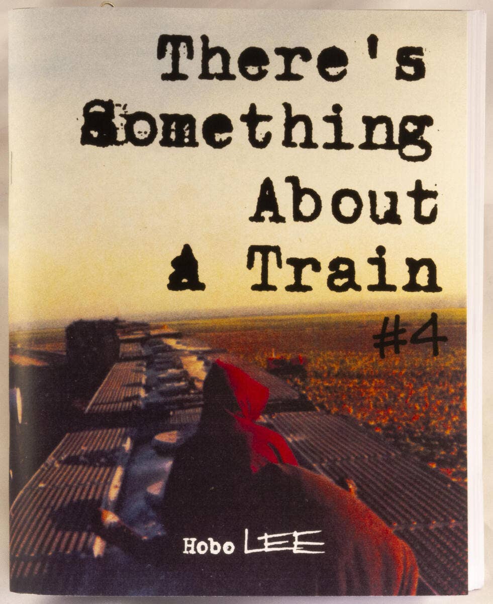 There's Something About a Train Zine #4