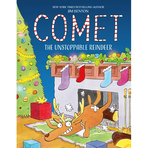 Comet the Unstoppable Reindeer - Hardcover