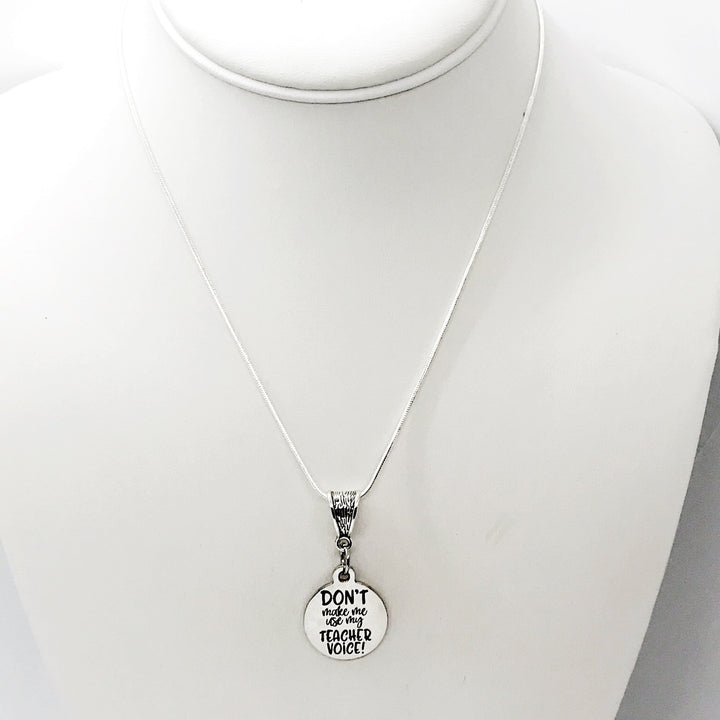 Teacher Gift, Don’t Make Me Use My Teacher Voice Necklace, Teacher Necklace, New Teacher Gift,  Teacher Christmas Gift, Teacher Graduation
