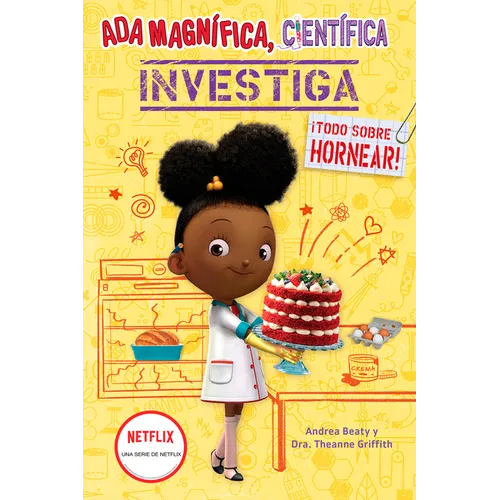 ADA Magnífica, Científica Investiga: Todo Sobre Hornear / The Why Files: Baking - Paperback