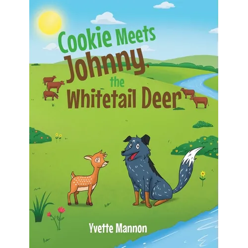 Cookie Meets Johnny, the Whitetail Deer - Hardcover