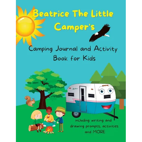 Beatrice The Little Camper's Camping Journal and Activity Book For Kids - Paperback