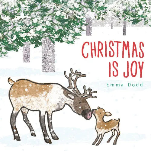 Christmas Is Joy Padded Board Book: (A Heartwarming Holiday Story Featuring Parent & Child Reindeer for Babies and Toddlers - Perfect Stocking Stuffer - Board Book